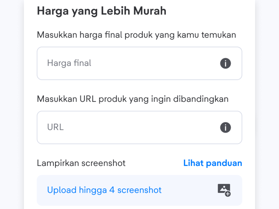 Masukkan harga, URL, dan bukti screenshot produk yang kamu temukan. Lalu, kirim klaim.