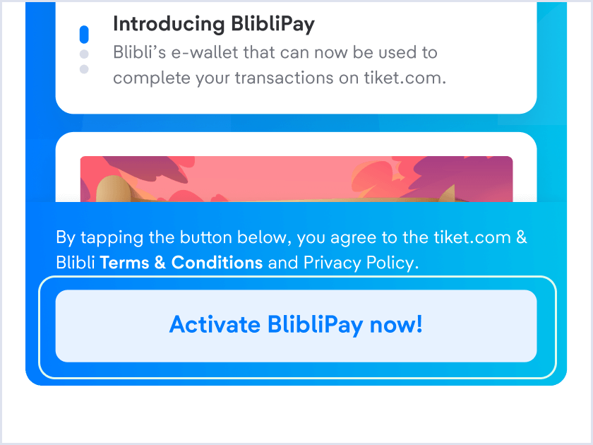 We will direct you to an onboarding page about BlibliPay. Find and tap the button “Activate BlibliPay now!”