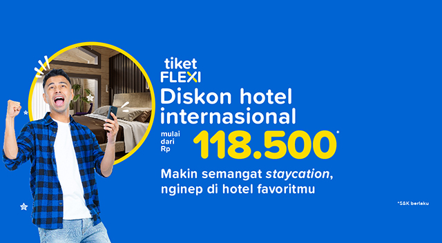 Diskon Hotel tiket FLEXI, Harga Mulai Rp118.500