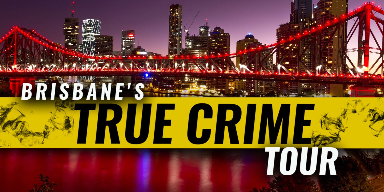 Brisbane's True Crime Night Tour j3xzc1wN