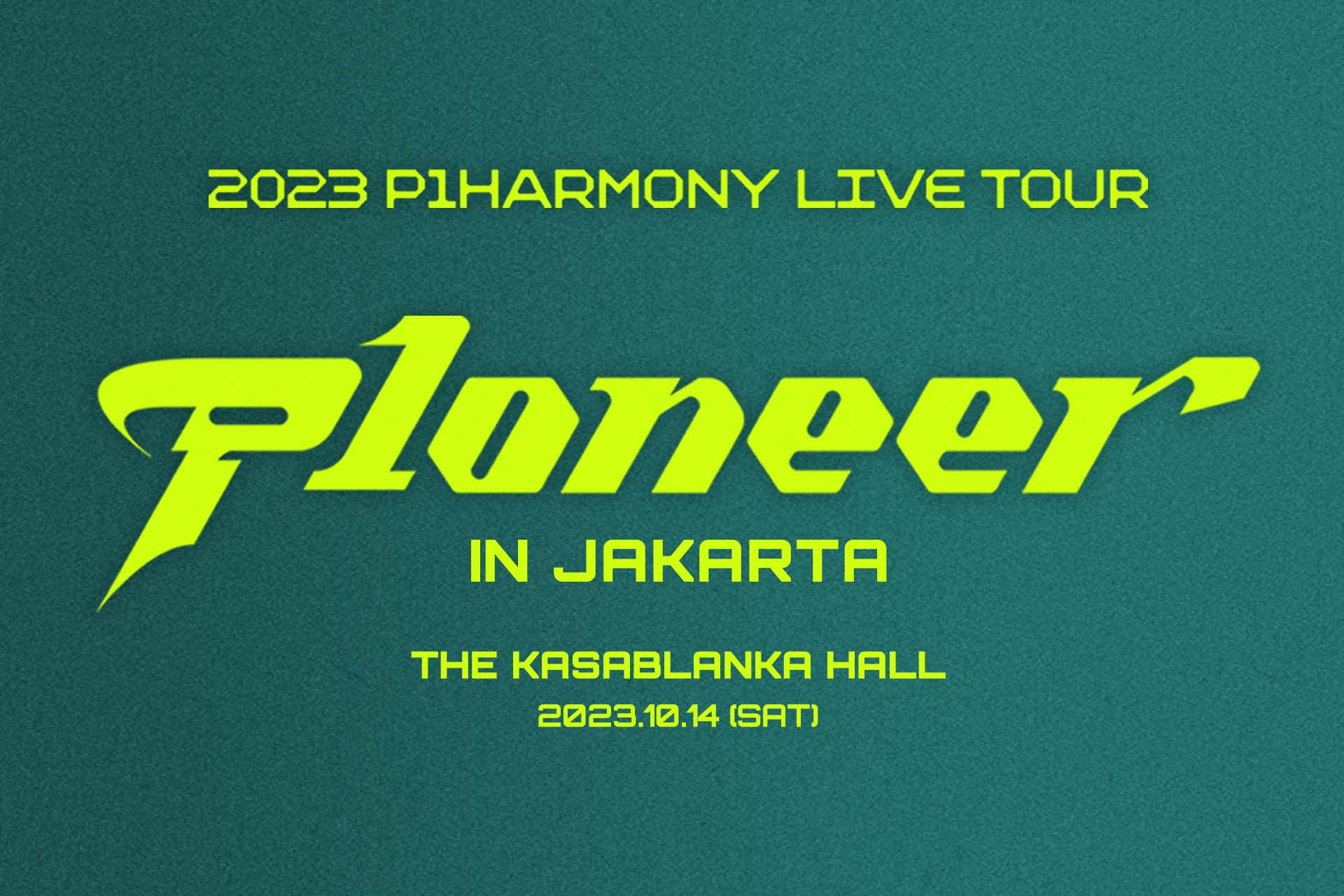 Get Ticket P1HARMONY LIVE TOUR [P1USTAGE HP1ONEER] IN JAKARTA Promo