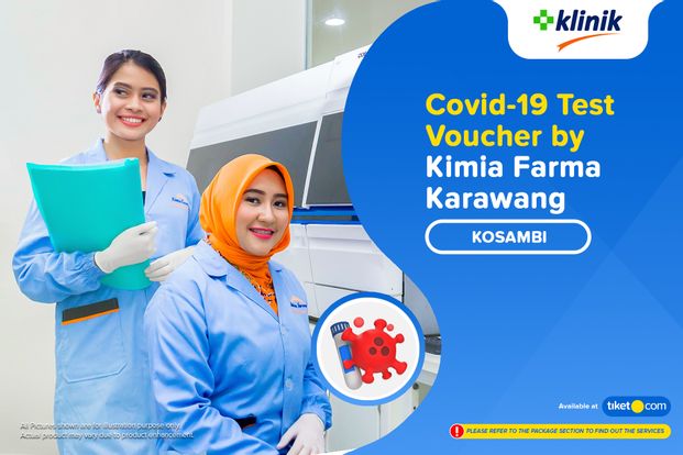 COVID-19 Rapid Antibodi / Swab Antigen Test by Klinik Kimia Farma Kosambi - Karawang