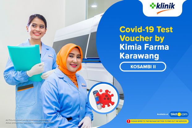 COVID-19 Rapid Antibodi / Swab Antigen Test by Klinik Kimia Farma Kosambi II - Karawang