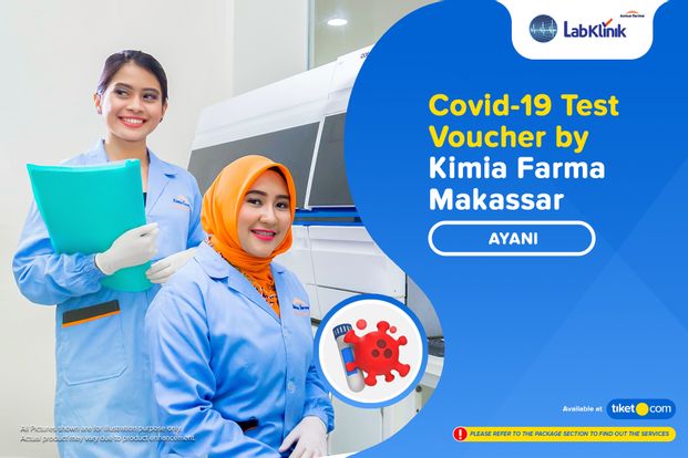 COVID-19 Rapid Antibodi / PCR / Swab Antigen Test By Lab Klinik Kimia Farma Makassar - Ayani