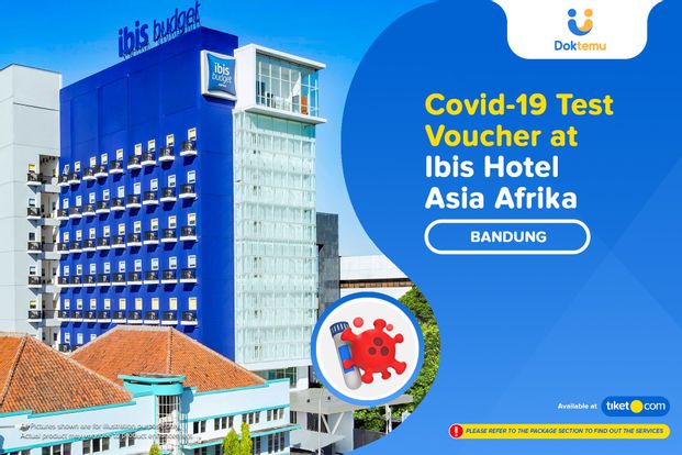 COVID-19 Rapid Antigen / Swab PCR Test dan Paket Isolasi Mandiri by Doktemu di Ibis Hotel Asia Afrika Bandung