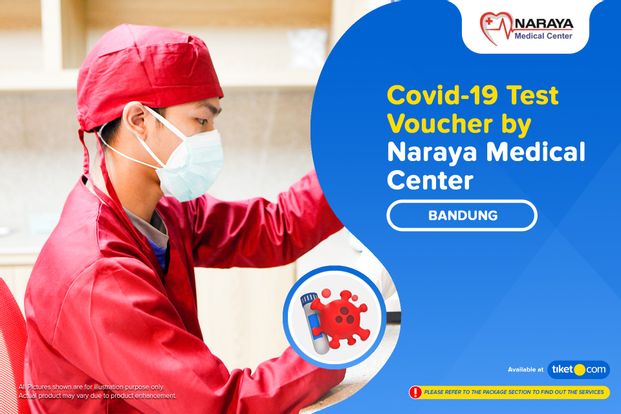 COVID-19 Rapid / PCR / Swab Antigen Test by Naraya Medical Center - Bandung (Gatot Subroto)