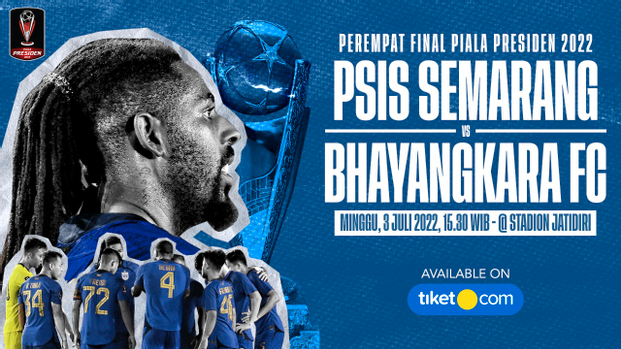 Perempat Final Piala Presiden 2022 'PSIS Semarang vs Bhayangkara FC'