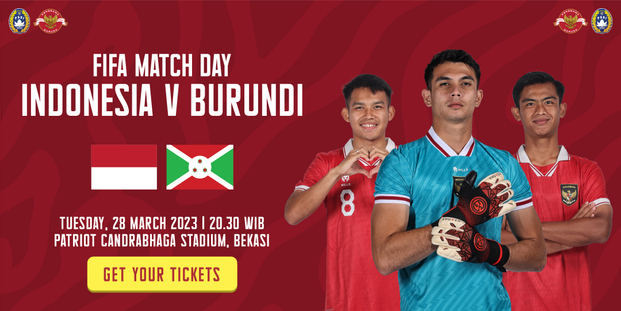 FIFA MATCH DAY 28 MARET 2023 - INDONESIA VS BURUNDI