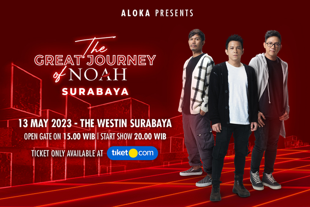 The Great Journey of NOAH - Surabaya