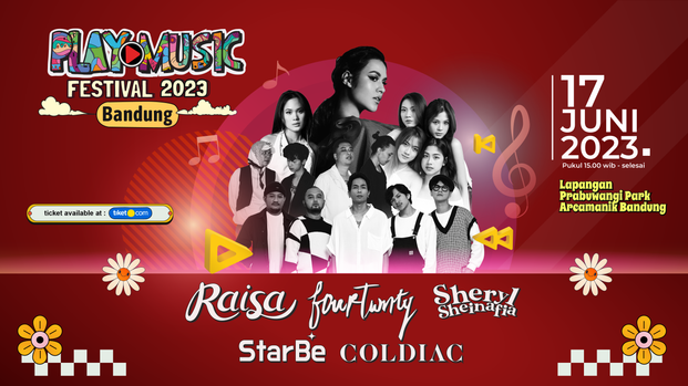 Get Ticket PLAY MUSIC FESTIVAL 2023 - BANDUNG Promo Prices - Tiket.com