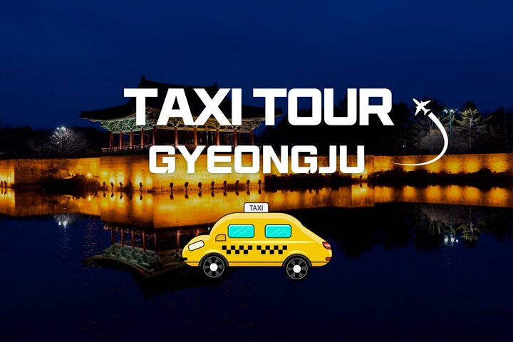 Private World Heritage Gyeongju Taxi Tour AN1EL2hg