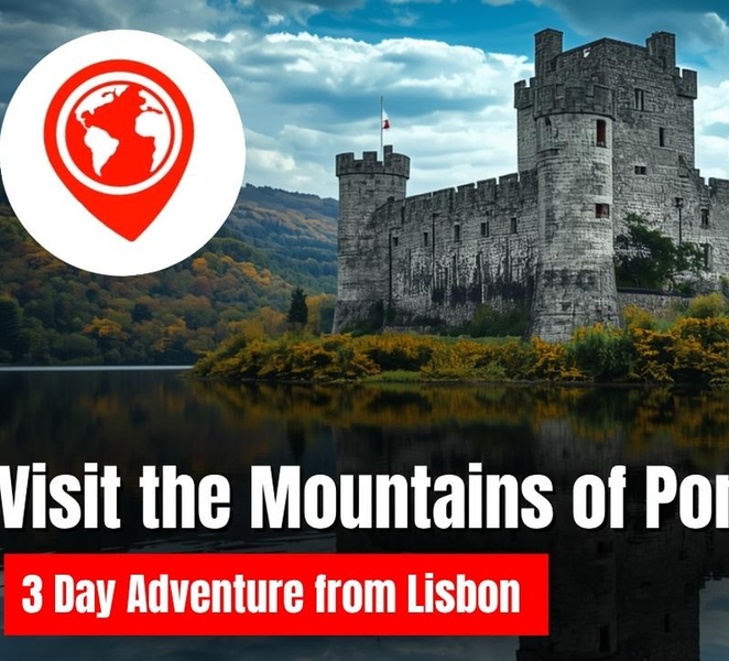 Visit the Mountains of Portugal, 3 Day Adventure from Lisbon vy8TUD8h