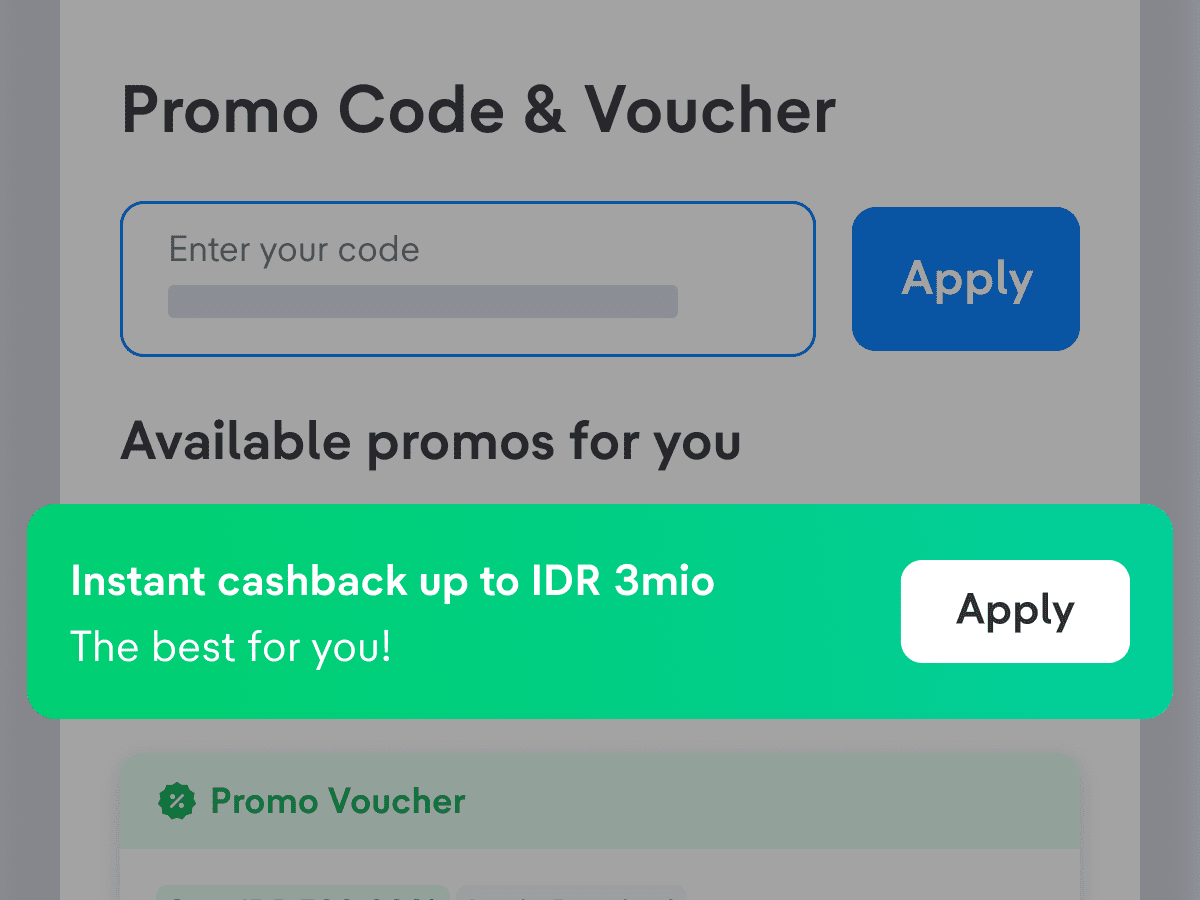 Apply cashback promo on the payment page. You’ll receive a message if you’re eligible to receive the instant cashback.