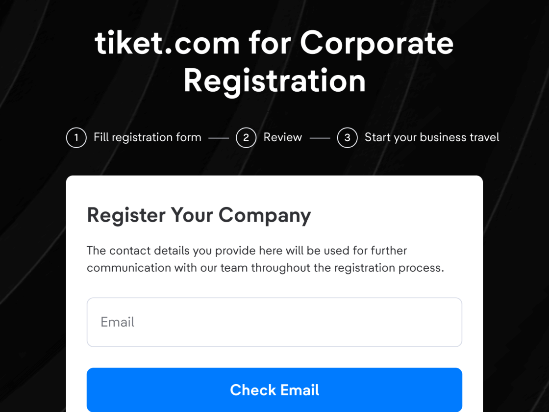 Fill in your company details on the tiket.com for Corporate registration page. It’s quick and easy!