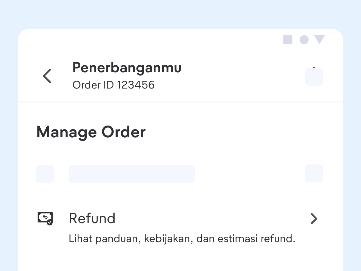 Lihat detail pesanan tiket pesawatmu. Klik Refund pada pilihan Atur Pesanan.