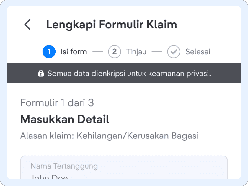 Isi data dengan lengkap dan benar untuk memudahkan proses pengecekan klaimmu.